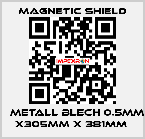 μ Metall Blech 0.5mm x305mm x 381mm  Magnetic Shield