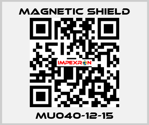 MU040-12-15 Magnetic Shield