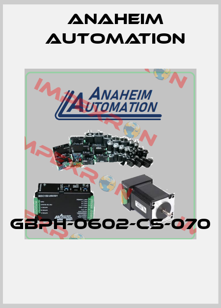GBPH-0602-CS-070  Anaheim Automation