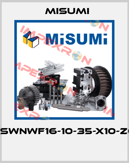 FSWNWF16-10-35-X10-Z6  Misumi