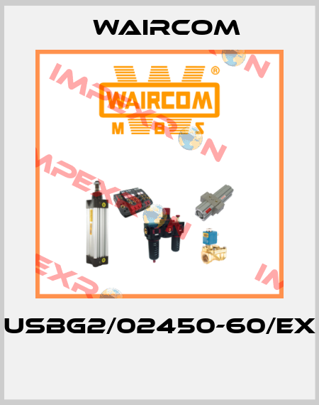 USBG2/02450-60/EX  Waircom