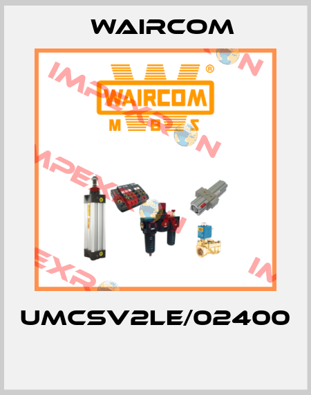 UMCSV2LE/02400  Waircom