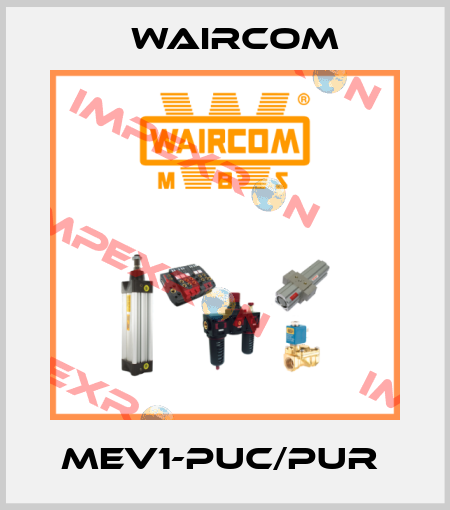 MEV1-PUC/PUR  Waircom