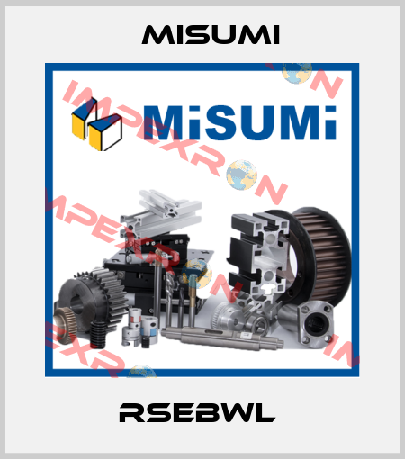 RSEBWL  Misumi