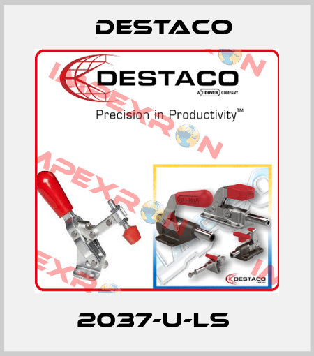 2037-U-LS  Destaco