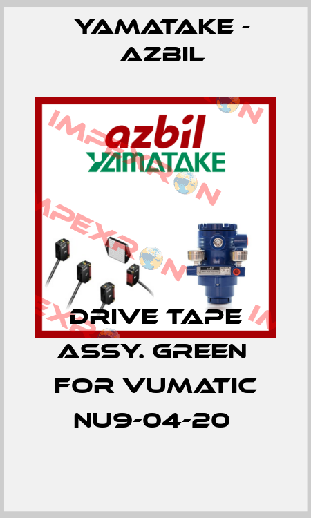 DRIVE TAPE ASSY. GREEN  FOR VUMATIC NU9-04-20  Yamatake - Azbil