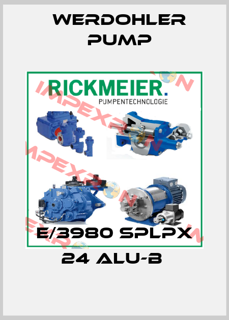E/3980 SPLPX 24 ALU-B  Werdohler Pump