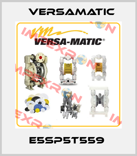 E5SP5T559  VersaMatic