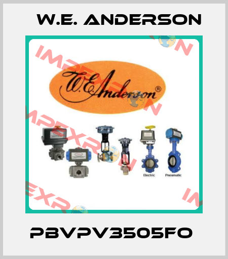 PBVPV3505FO  W.E. ANDERSON