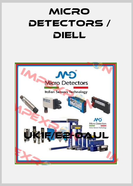 UK1F/E2-0AUL Micro Detectors / Diell
