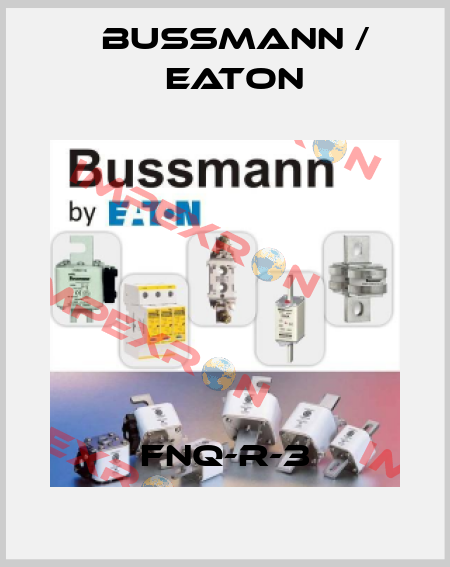 FNQ-R-3 BUSSMANN / EATON