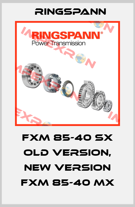 FXM 85-40 SX old version, new version FXM 85-40 MX Ringspann