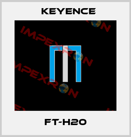 FT-H20 Keyence