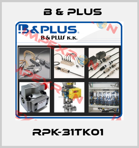 RPK-31TK01  B & PLUS