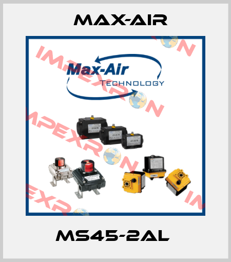 MS45-2AL  Max-Air