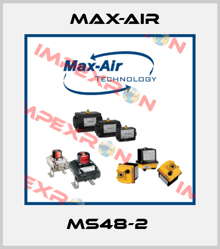 MS48-2  Max-Air