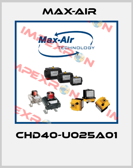 CHD40-U025A01  Max-Air