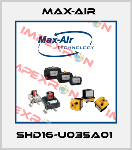 SHD16-U035A01  Max-Air