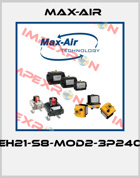 EH21-S8-MOD2-3P240  Max-Air