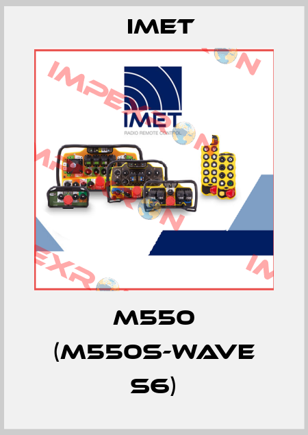 M550 (M550S-WAVE S6) IMET