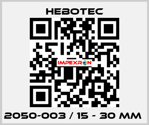 2050-003 / 15 - 30 mm  HEBOTEC