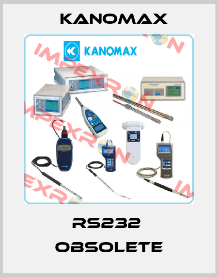 RS232  obsolete KANOMAX