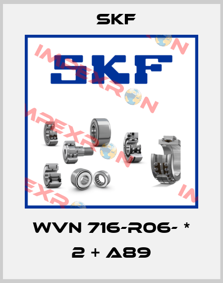 WVN 716-R06- * 2 + A89 Skf