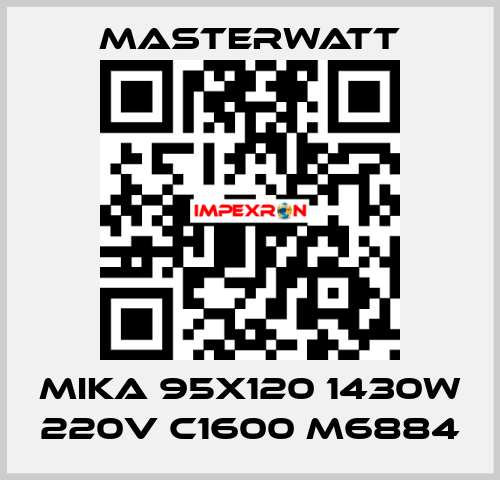 MIKA 95x120 1430W 220V C1600 M6884 Masterwatt