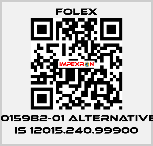 1015982-01 alternative is 12015.240.99900 Folex