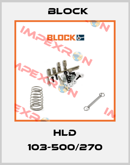 HLD 103-500/270 Block