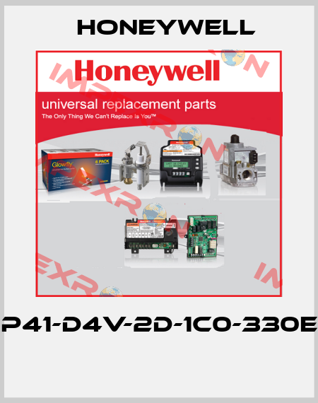 P41-D4V-2D-1C0-330E  Honeywell