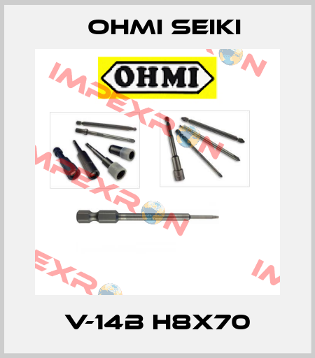 V-14B H8x70 Ohmi Seiki