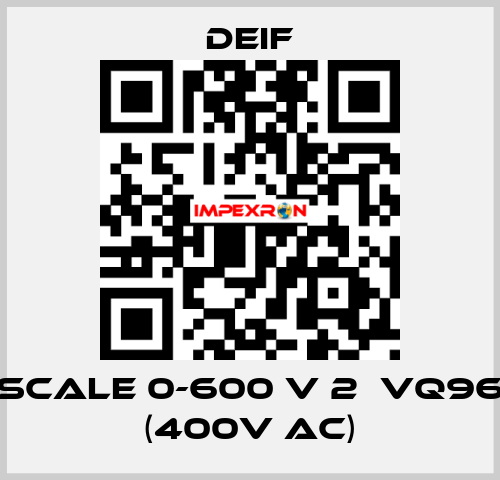 scale 0-600 V 2ЕVQ96 (400V AC) Deif