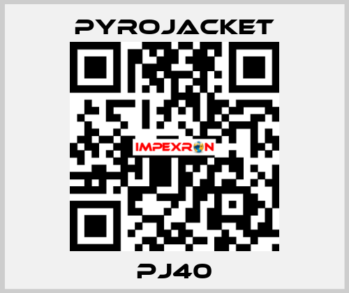 PJ40 Pyrojacket