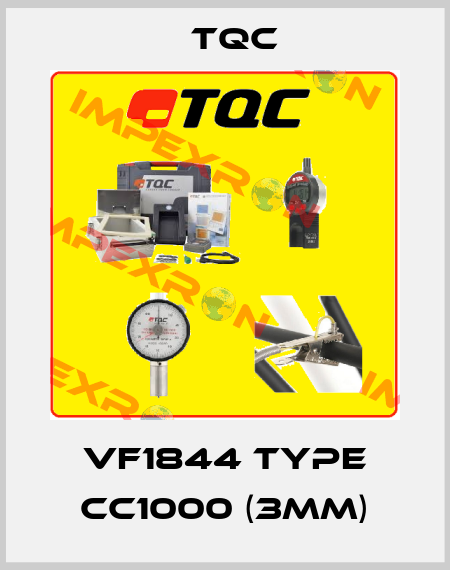 VF1844 Type CC1000 (3mm) TQC