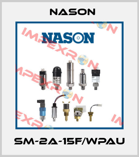 SM-2A-15F/WPAU Nason