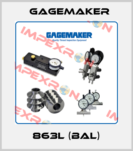 863L (BAL) Gagemaker