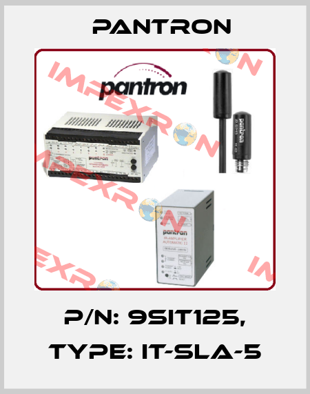 p/n: 9SIT125, Type: IT-SLA-5 Pantron