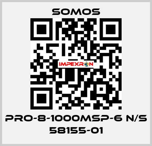 PRO-8-1000MSP-6 N/S 58155-01 Somos