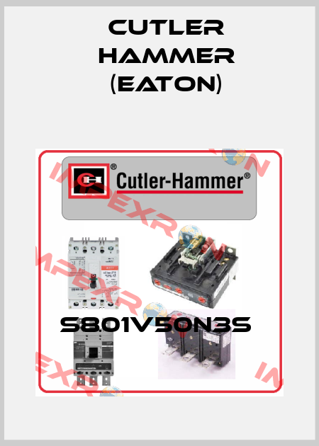 S801V50N3S  Cutler Hammer (Eaton)