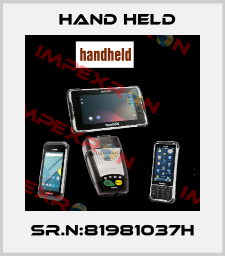 Sr.N:81981037H Hand held
