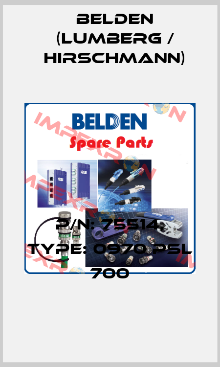 P/N: 75514, Type: 0970 PSL 700 Belden (Lumberg / Hirschmann)