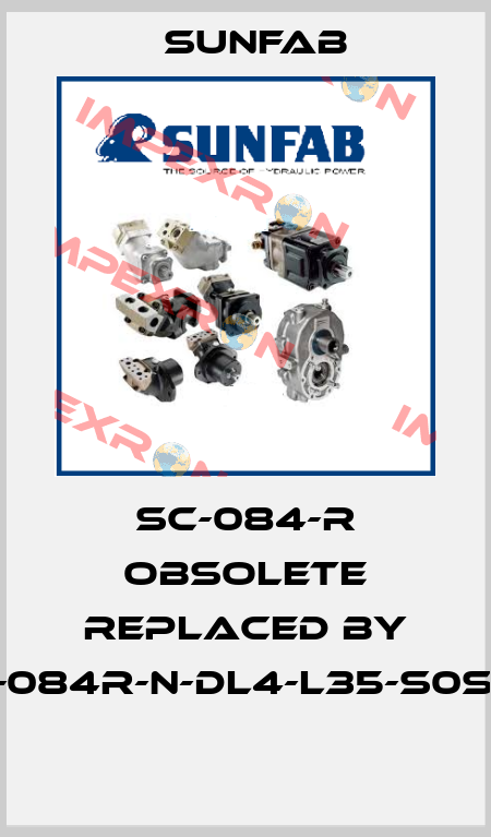 SC-084-R obsolete replaced by SAP-084R-N-DL4-L35-S0S-000  Sunfab