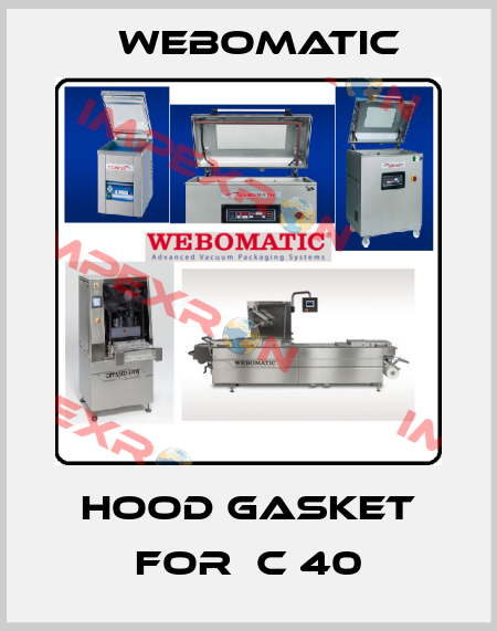 hood gasket for  C 40 Webomatic