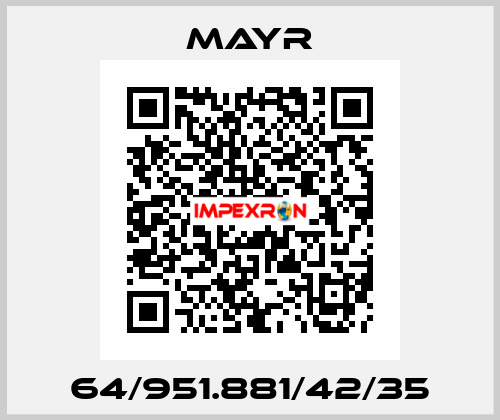 64/951.881/42/35 Mayr