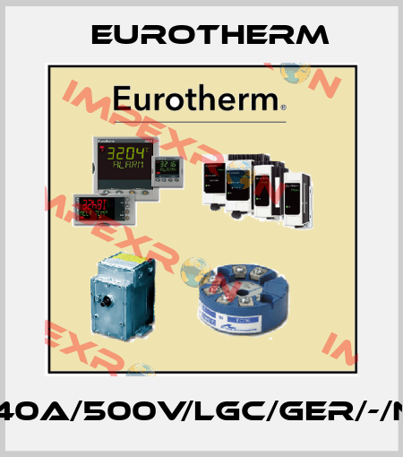 ESWITCH/40A/500V/LGC/GER/-/NOFUSE/-/- Eurotherm