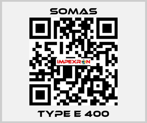 TYPE E 400 SOMAS