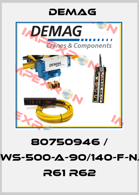 80750946 / DWS-500-A-90/140-F-NA R61 R62 Demag