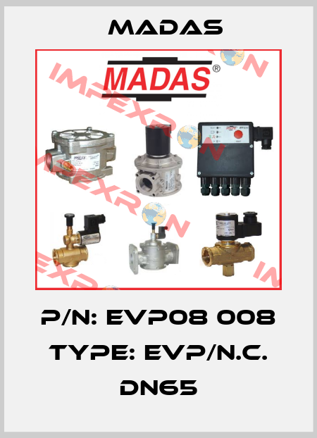 P/N: EVP08 008 Type: EVP/N.C. DN65 Madas