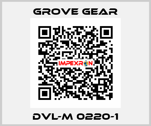 DVL-M 0220-1 GROVE GEAR